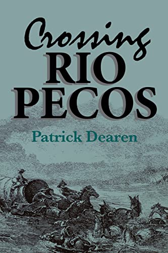 Beispielbild fr Crossing Rio Pecos: Volume 16 zum Verkauf von ThriftBooks-Dallas
