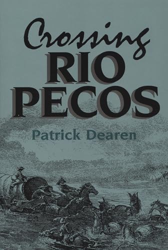 Stock image for Crossing Rio Pecos (Chisholm Trail Series) (Volume 16) for sale by HPB-Ruby