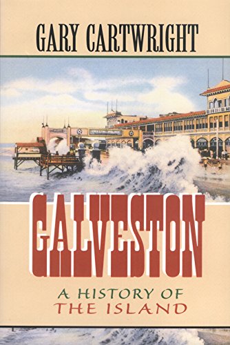 Stock image for Galveston: A History of the Island (Chisholm Trail Series) for sale by SecondSale