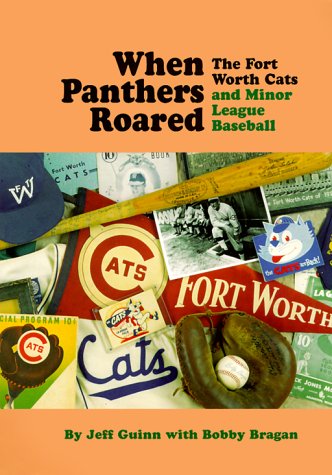 9780875652054: When Panthers Roared: The Fort Worth Cats and Minor League Baseball