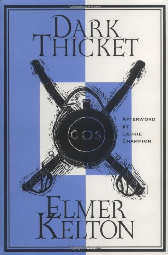 Dark Thicket (Texas Tradition (Paperback)) (9780875652085) by Kelton, Elmer