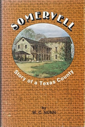 Stock image for Somervell: Story of a Texas County for sale by ThriftBooks-Atlanta