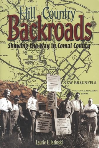 Hill Country Backroads: Showing the Way in Comal County