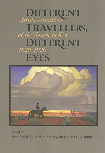 9780875652429: Different Travelers, Different Eyes: Artists' Narratives of the American West, 1820-1920 [Lingua Inglese]