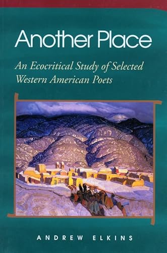 9780875652597: Another Place: An Ecocritical Study of Selected Western American Poets