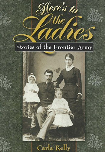 9780875652702: Here's to the Ladies: Stories of the Frontier Army