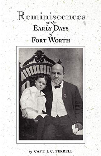 Stock image for Reminiscences of the Early Days in Fort Worth for sale by Lakeside Books