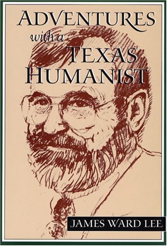 Imagen de archivo de Adventures with a Texas Humanist a la venta por HPB Inc.