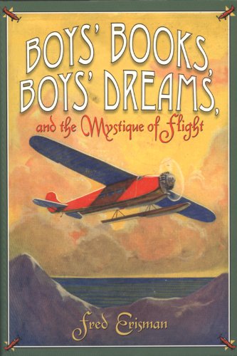 9780875653303: Boys' Books, Boys' Dreams, and the Mystique of Flight
