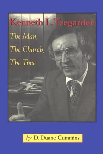 Beispielbild fr Kenneth Teegarden: The Man, the Church, the Time zum Verkauf von HPB-Movies