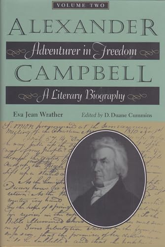 Stock image for Alexander Campbell: Adventurer in Freedom, a Literary Biography, Vol. II for sale by ThriftBooks-Dallas