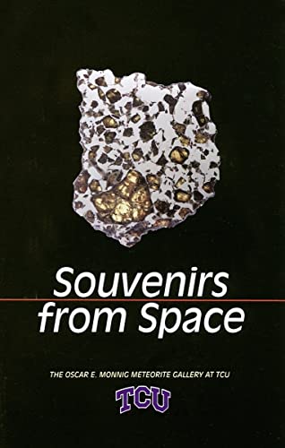 Souvenirs from Space: The Oscar E. Monnig Meteorite Gallery (9780875653464) by Alter, Judy