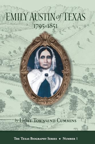 Stock image for Emily Austin of Texas 1795-1851 (The Texas Biography Series) (Volume 1) for sale by Half Price Books Inc.