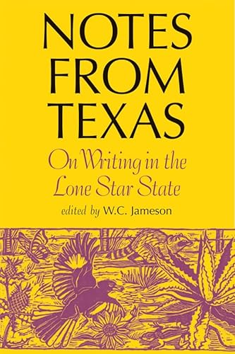 Stock image for Notes From Texas: On Writing in the Lone Star State for sale by HPB-Red