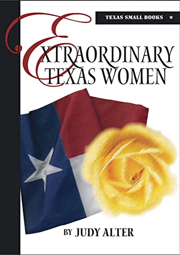 Beispielbild fr Extraordinary Texas Women (Texas Small Books) zum Verkauf von HPB Inc.