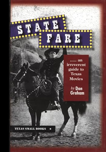 9780875653679: State Fare: An Irreverent Guide to Texas Movies (Texas Small Books)