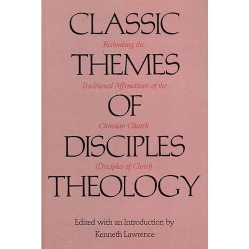 Stock image for CLASSIC THEMES OF DISCIPLES THEOLOGY for sale by INDOO