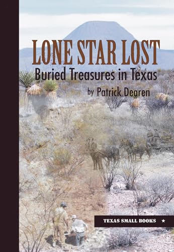 Stock image for Lone Star Lost: Buried Treasures in Texas (Texas Small Books) for sale by HPB-Ruby