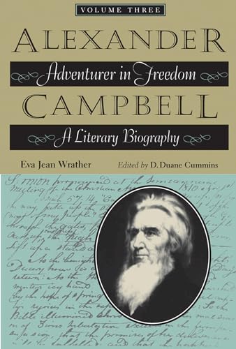 Stock image for Alexander Campbell, Volume Three: Adventurer in Freedom: A Literary Biography for sale by ThriftBooks-Atlanta