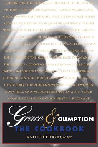 Imagen de archivo de Grace and Gumption : The Cookbook a la venta por Better World Books