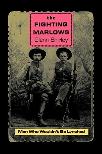 Beispielbild fr The Fighting Marlows: Men Who Wouldnt Be Lynched (Chisholm Trail Series) (Volume 12) zum Verkauf von Goodwill of Colorado