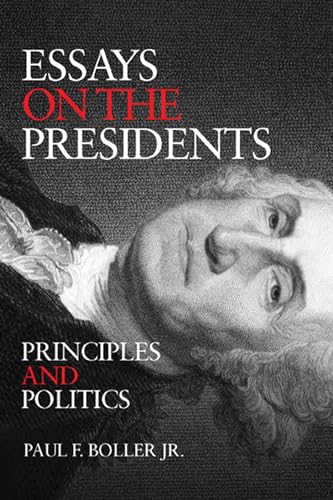 Beispielbild fr Essays on the Presidents: Principles and Politics zum Verkauf von Buchpark