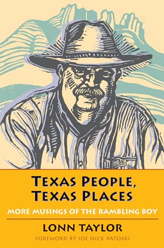 Stock image for Texas People, Texas Places : More Musings of the Rambling Boy for sale by Better World Books