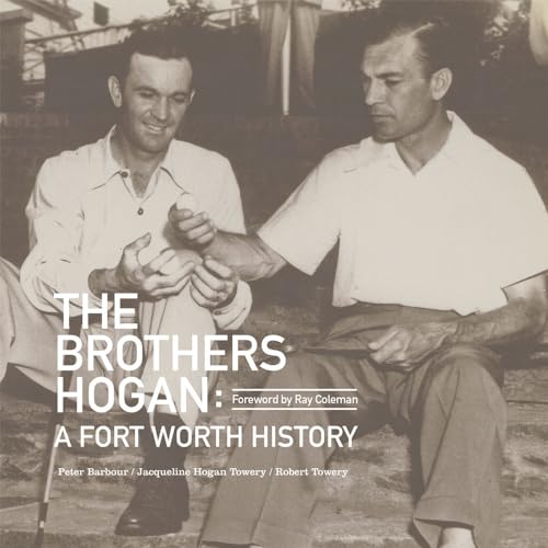 Stock image for The Brothers Hogan: A Fort Worth History for sale by Hippo Books