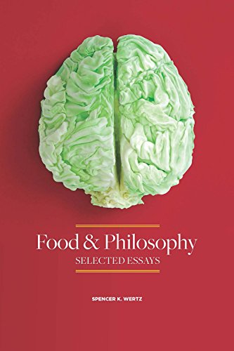 Beispielbild fr Food and Philosophy: Selected Essays zum Verkauf von SecondSale