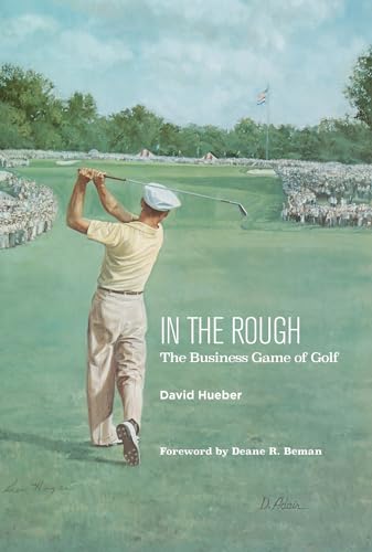 Stock image for In the Rough: The Business Game of Golf for sale by ThriftBooks-Dallas