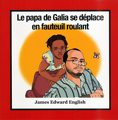 9780875656595: Le Papa de Galia se Dplace en Fauteuil Roulant (French Edition)
