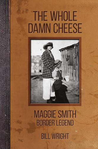 Beispielbild fr The Whole Damn Cheese : Maggie Smith, Border Legend zum Verkauf von Buchpark