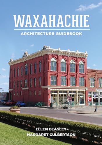 Imagen de archivo de Waxahachie Architecture Guidebook a la venta por ThriftBooks-Dallas