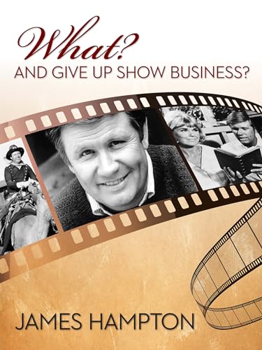 Imagen de archivo de What? And Give Up Show Business? a la venta por Blackwell's