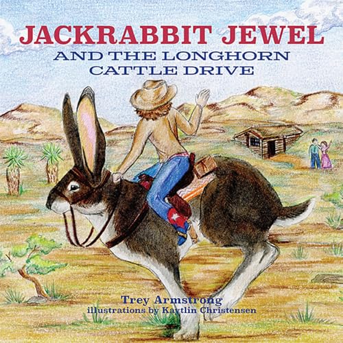 Beispielbild fr Jackrabbit Jewel and the Longhorn Cattle Drive zum Verkauf von Goodwill of Colorado
