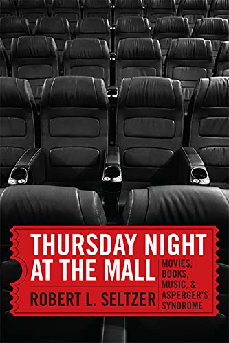 Beispielbild fr Thursday Night at the Mall: Movies, Books, Music, and Asperger's Syndrome zum Verkauf von GF Books, Inc.