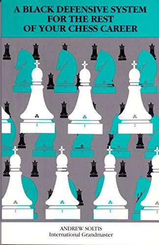 Imagen de archivo de Black Defensive System For The Rest Of Your Chess Career a la venta por ThriftBooks-Dallas