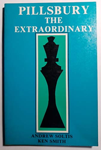 9780875681870: Pillsbury, the extraordinary by Andy Soltis (1990-08-02)