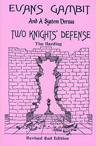 Evans Gambit and a System Vs. Two Knights' Defense (9780875681948) by T. D. Harding