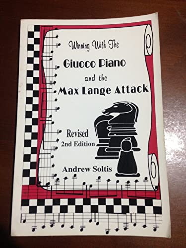 Stock image for Winning with the Giuoco Piano and the Max Lange Attack for sale by Wonder Book