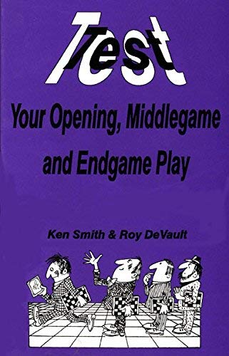 9780875682082: Test your Opening, Middlegame and Endgame Play