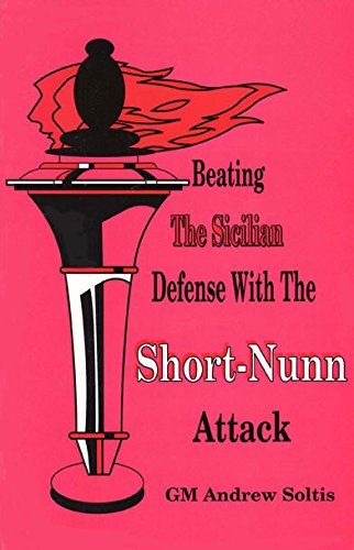 9780875682303: Beating The Sicilian Defense with The Short-Nunn Attack