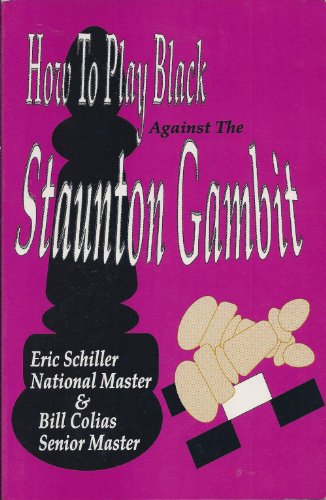 Beispielbild fr How to Play Black against the Staunton Gambit zum Verkauf von Books From California