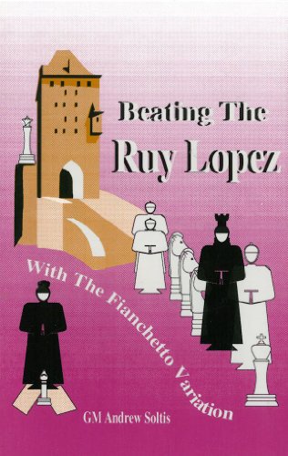 Stock image for Beating the Ruy Lopez with the Fianchetto Variation [Paperback] [1994] Andrew Soltis for sale by Better World Books