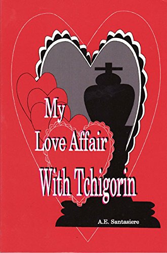 Beispielbild fr Chess Digest My Love Affair with Tchigorin by AE Santasiere zum Verkauf von Wonder Book