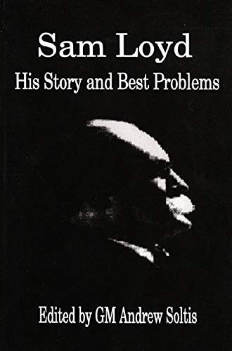 Stock image for Sam Loyd: His Story and Best Problems for sale by Redux Books