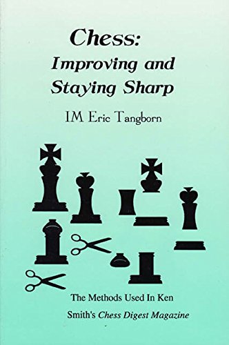 Beispielbild fr Chess: Improving and Staying Sharp zum Verkauf von Books From California