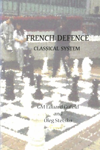 Beispielbild fr French Defence: Classical System zum Verkauf von Avalon Books