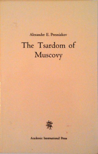 Beispielbild fr The Tsardom of Muscovy zum Verkauf von First Landing Books & Arts