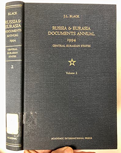 Beispielbild fr Russia & Eurasia Documents Annual 1994, Volume 2: Central Eurasian States zum Verkauf von Booksavers of Virginia
